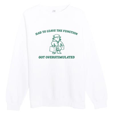 Had To Leave The Function Vintage Drawing Premium Crewneck Sweatshirt