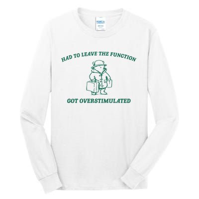 Had To Leave The Function Vintage Drawing Tall Long Sleeve T-Shirt