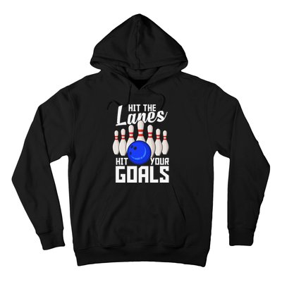 Hit The Lanes Hit Your Goals Bowling Hoodie