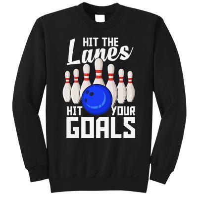 Hit The Lanes Hit Your Goals Bowling Sweatshirt