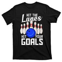 Hit The Lanes Hit Your Goals Bowling T-Shirt