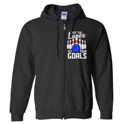 Hit The Lanes Hit Your Goals Bowling Full Zip Hoodie