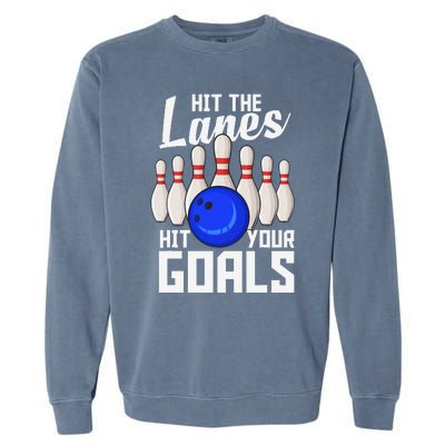 Hit The Lanes Hit Your Goals Bowling Garment-Dyed Sweatshirt