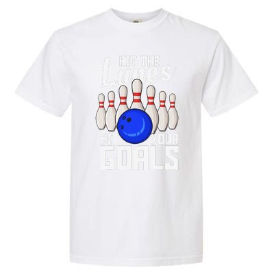 Hit The Lanes Hit Your Goals Bowling Garment-Dyed Heavyweight T-Shirt