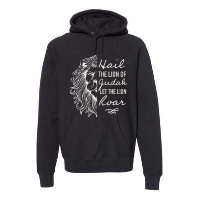 Hail The Lion Of Judah Premium Hoodie