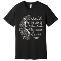 Hail The Lion Of Judah Premium T-Shirt