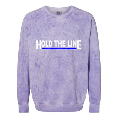 Hold The Line Quote Colorblast Crewneck Sweatshirt