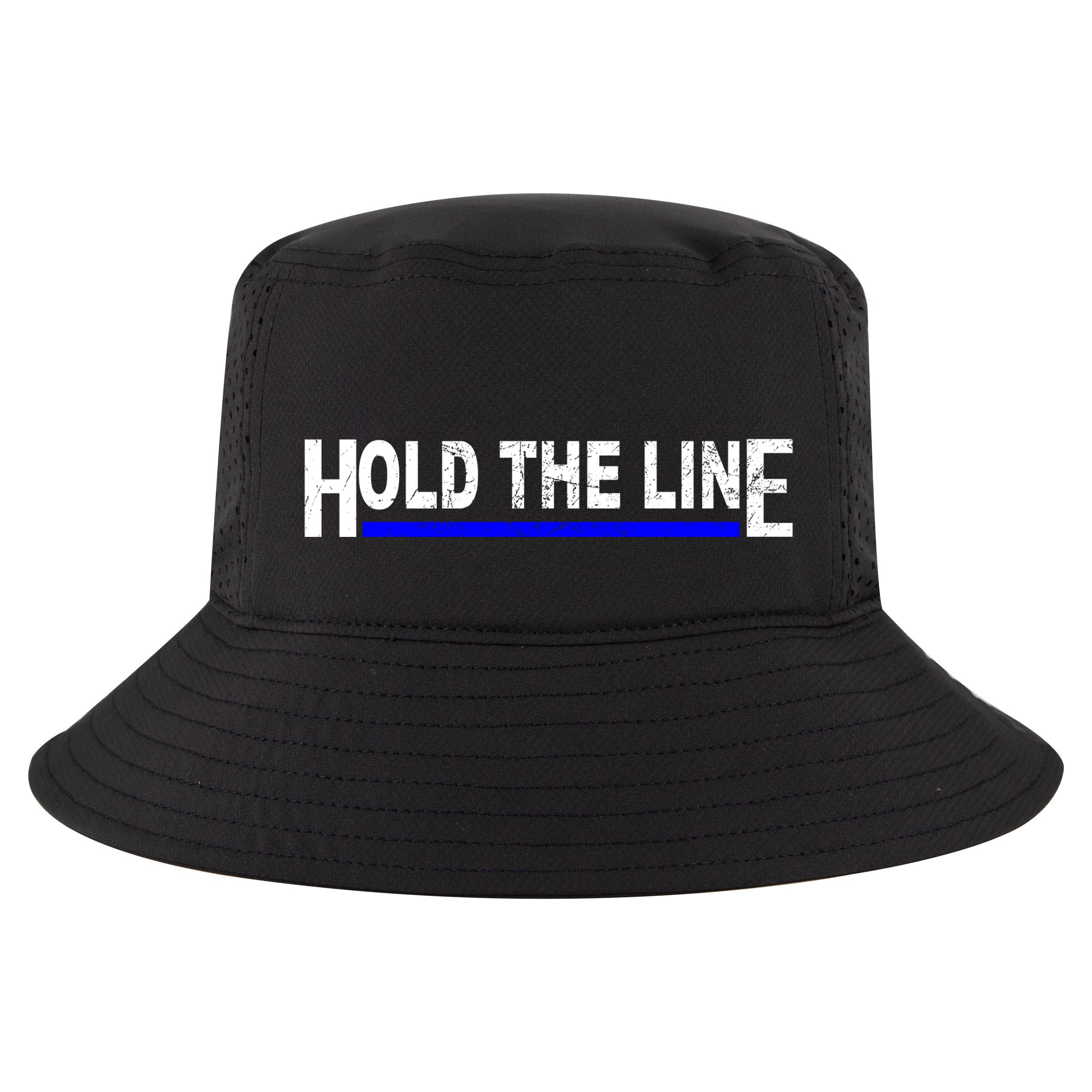 Hold The Line Quote Cool Comfort Performance Bucket Hat
