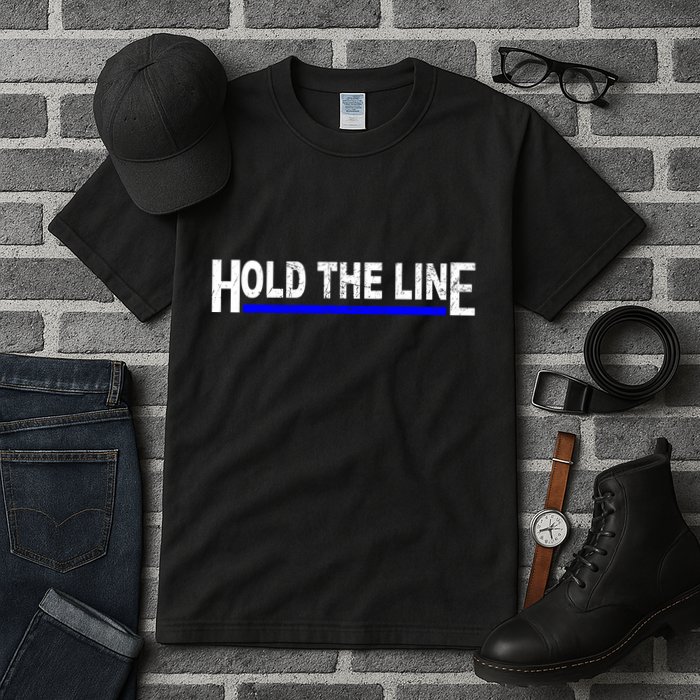 Hold The Line Quote Tall T-Shirt
