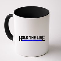 Hold The Line Quote Mug