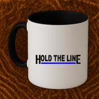 Hold The Line Quote Mug
