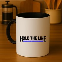 Hold The Line Quote Mug