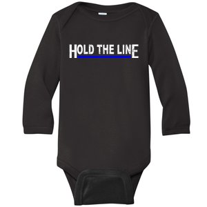 Hold The Line Quote Baby Long Sleeve Bodysuit