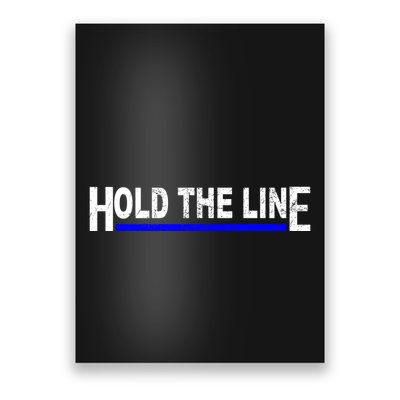 Hold The Line Quote Poster