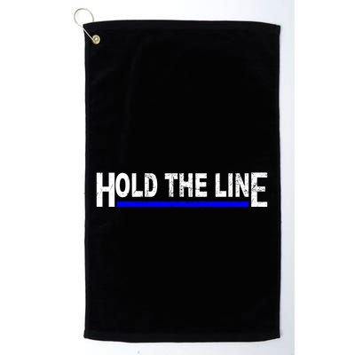 Hold The Line Quote Golf Towel