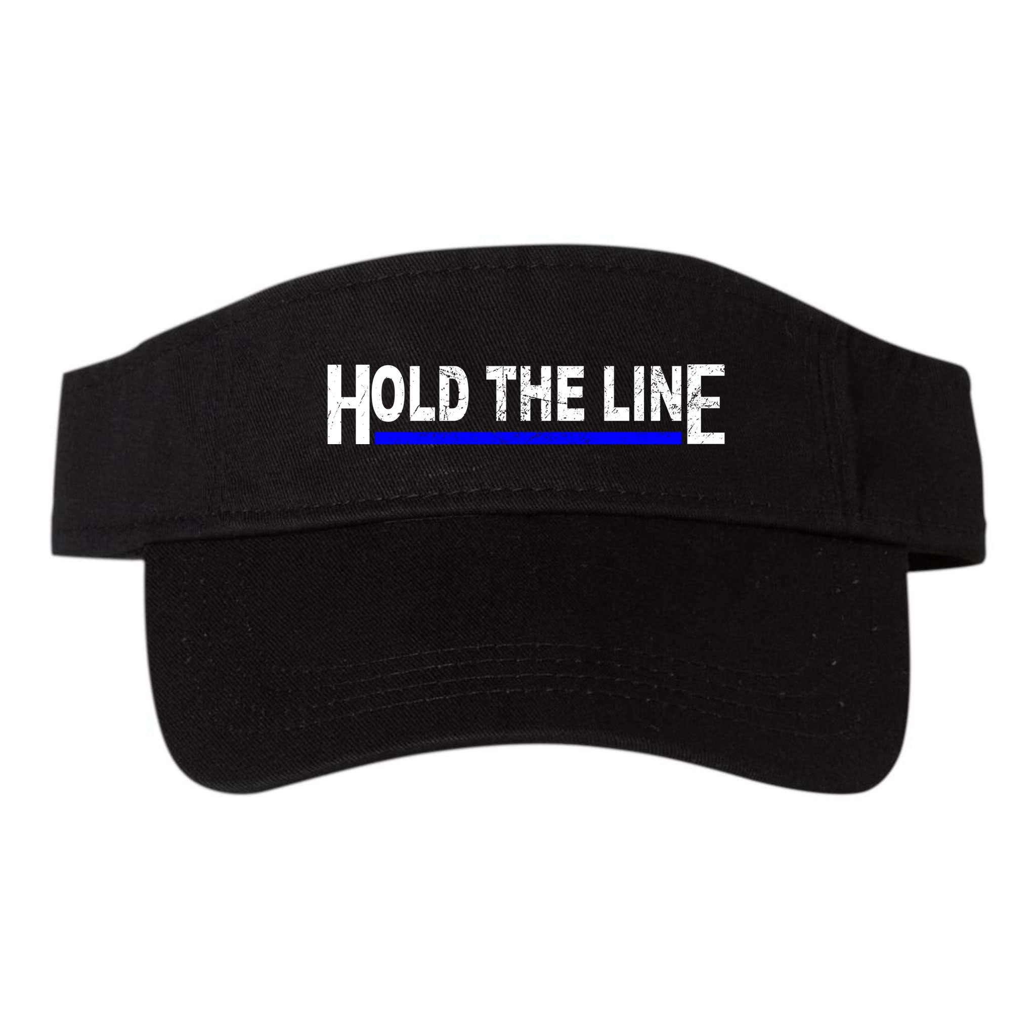 Hold The Line Quote Visor