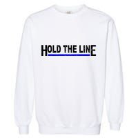 Hold The Line Quote Garment-Dyed Sweatshirt