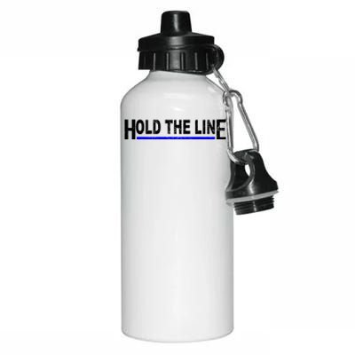 Hold The Line Quote Aluminum Water Bottle 