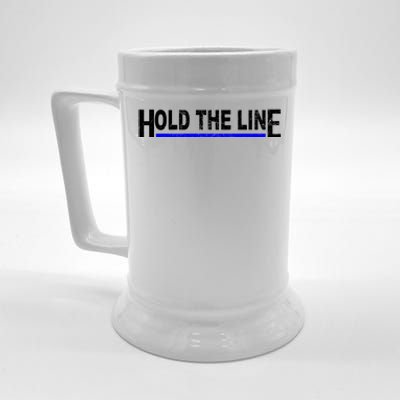 Hold The Line Quote Beer Stein