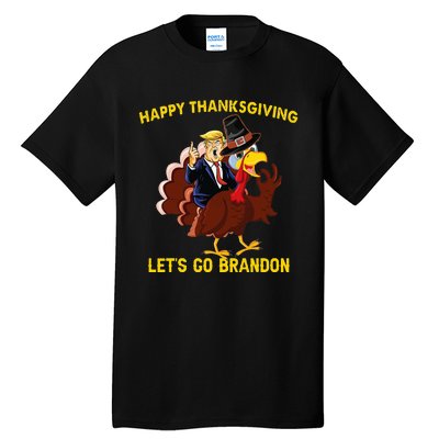 Happy Thanksgiving Lets Go Brandon Funny Trump Riding Turkey Tall T-Shirt