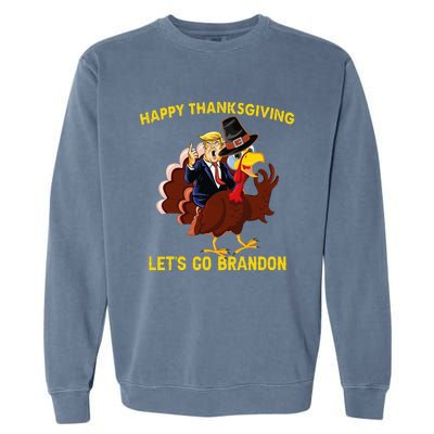 Happy Thanksgiving Lets Go Brandon Funny Trump Riding Turkey Garment-Dyed Sweatshirt