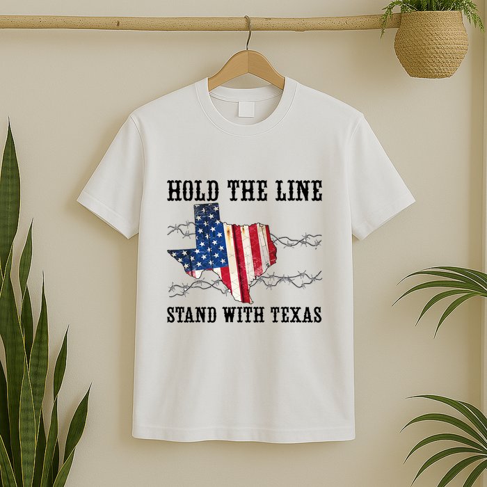 Hold The Line Stand With Texas T-Shirt