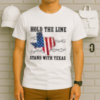 Hold The Line Stand With Texas T-Shirt