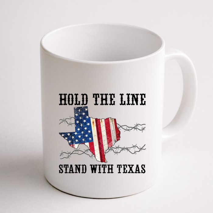Hold The Line Stand With Texas Mug