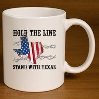 Hold The Line Stand With Texas 11oz C Handle Ceramic Mug