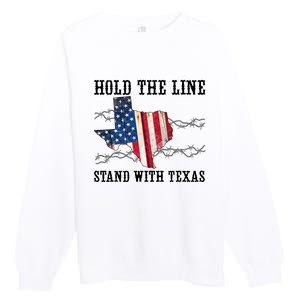 Hold The Line Stand With Texas Premium Crewneck Sweatshirt