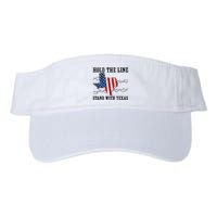 Hold The Line Stand With Texas Visor