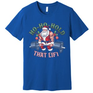 Hohohold That Lift Santa Claus Christmas Gym Workout Gift Premium T-Shirt