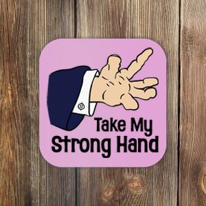 Halloween Take My Strong Hand Coaster