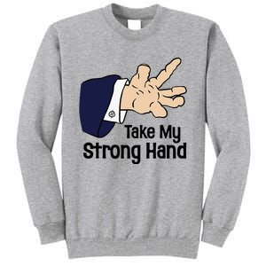 Halloween Take My Strong Hand Tall Sweatshirt