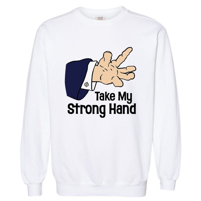 Halloween Take My Strong Hand Garment-Dyed Sweatshirt