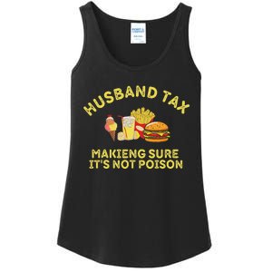 Husband Tax Making Sure ItS Not FatherS Day Dad Tax Ladies Essential Tank