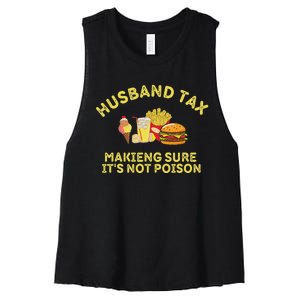 Husband Tax Making Sure ItS Not FatherS Day Dad Tax Women's Racerback Cropped Tank