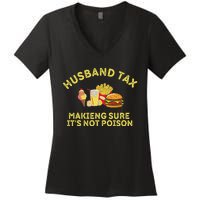 Husband Tax Making Sure ItS Not FatherS Day Dad Tax Women's V-Neck T-Shirt