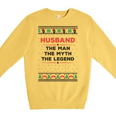 Husband The Man Myth The Legend Ugly Christmas Sweater Premium Crewneck Sweatshirt