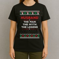 Husband The Man Myth The Legend Ugly Christmas Sweater T-Shirt