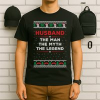 Husband The Man Myth The Legend Ugly Christmas Sweater T-Shirt