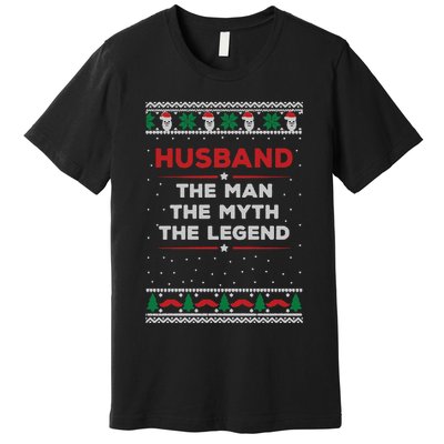 Husband The Man Myth The Legend Ugly Christmas Sweater Premium T-Shirt