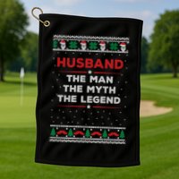 Husband The Man Myth The Legend Ugly Christmas Sweater Golf Towel