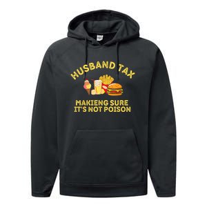 Husband Tax Making Sure Its Not Fathers Day Dad Tax Performance Fleece Hoodie