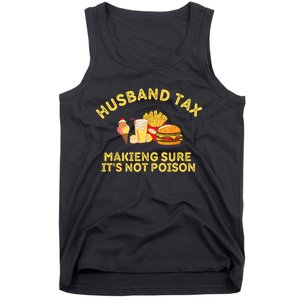 Husband Tax Making Sure Its Not Fathers Day Dad Tax Tank Top