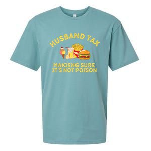 Husband Tax Making Sure Its Not Fathers Day Dad Tax Sueded Cloud Jersey T-Shirt