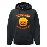 Halloween Trumpkin Make Halloween Great Again Donald Trump Performance Fleece Hoodie