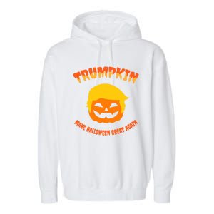 Halloween Trumpkin Make Halloween Great Again Donald Trump Garment-Dyed Fleece Hoodie