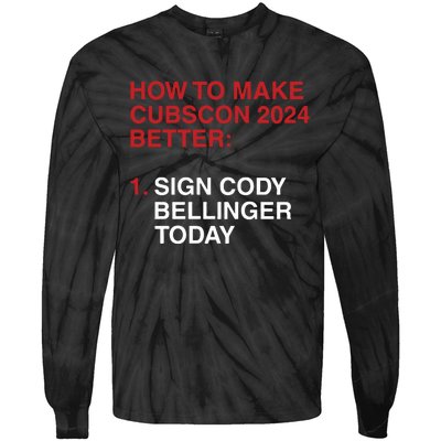 How To Make Cubscon 2024 Better Sign Cody Bellinger Today Tie-Dye Long Sleeve Shirt