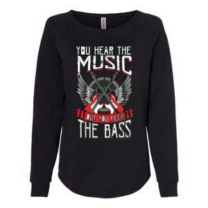 Hear The Music Feel The Bass Player Bassist Guitarist Gift Womens California Wash Sweatshirt